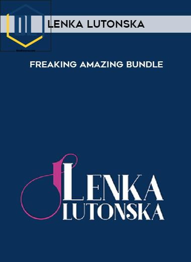 Lenka Lutonska Freaking Amazing Bundle