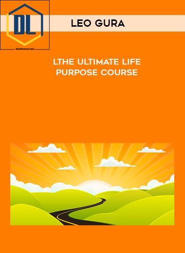 Leo Gura %E2%80%93 The Ultimate Life Purpose Course