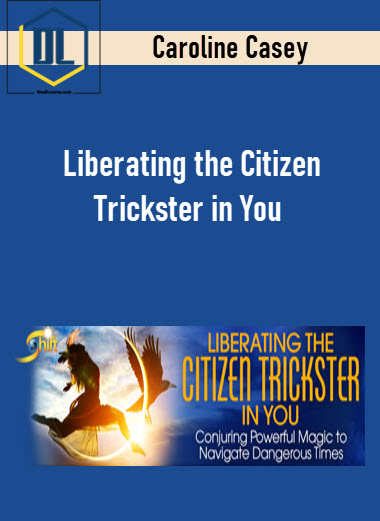 Liberating the Citizen Trickster in You