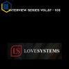 Love Systems – Interview Series Vol.87 – 103
