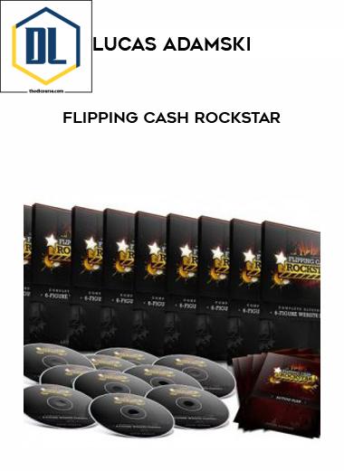Lucas Adamski %E2%80%93 Flipping Cash Rockstar