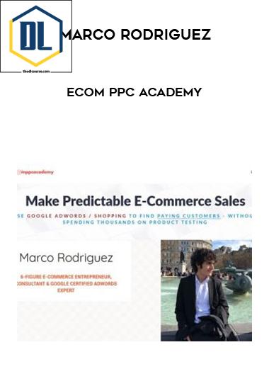 Marco Rodriguez %E2%80%93 eCom PPC Academy