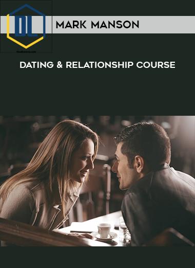 Mark Manson – Dating and Relationship Course