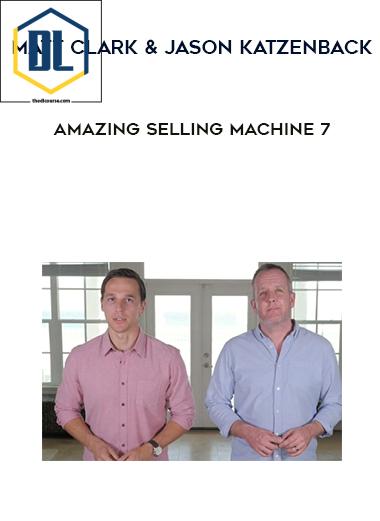 Matt Clark and Jason Katzenback – Amazing Selling Machine 7