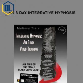 Melissa Tiers – An 8 Day Integrative Hypnosis