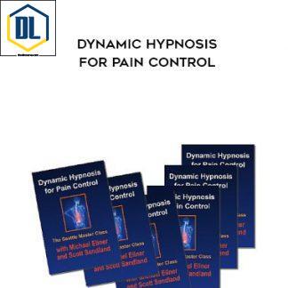 Michael Ellner and Scott Sandland – Dynamic Hypnosis for Pain Control