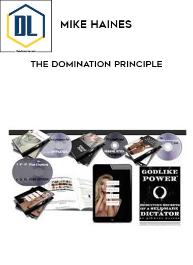 Mike Haines – The Domination Principle