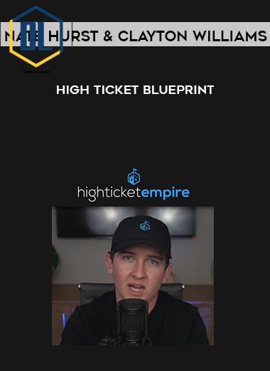 Nate Hurst and Clayton Williams %E2%80%93 High Ticket Blueprint