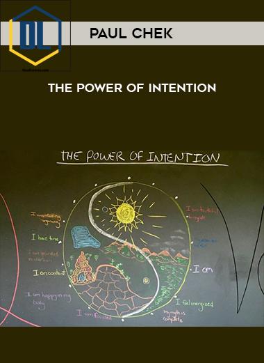 Paul Chek The Power of Intention