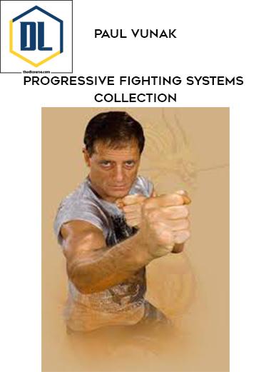 Paul Vunak Progressive Fighting Systems Collection