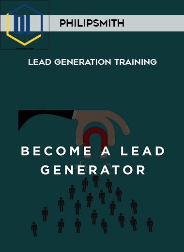 PhilipSmith %E2%80%93 Lead Generation Training