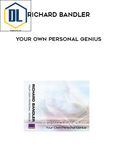 Richard Bandler %E2%80%93 Your Own Personal Genius