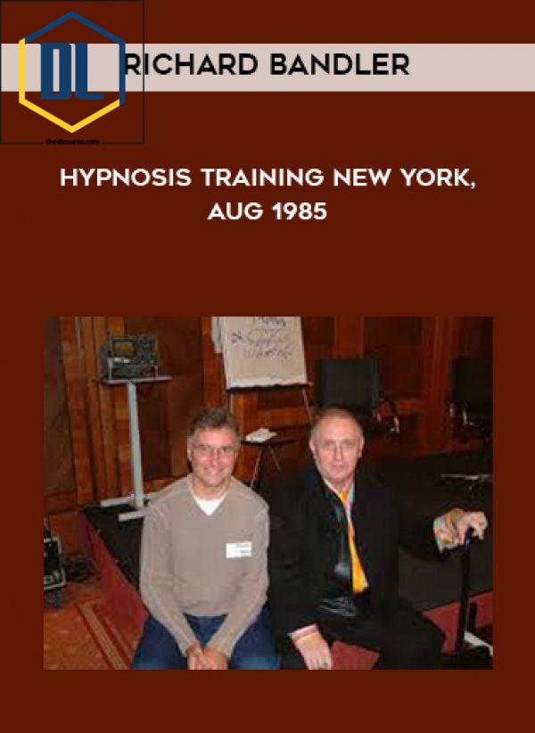 Richard Bandler – Hypnosis Training New York, Aug 1985
