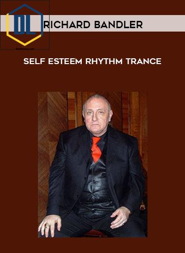 Richard Bandler Self Esteem Rhythm Trance