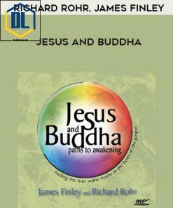 Richard Rohr, James Finley – JESUS AND BUDDHA