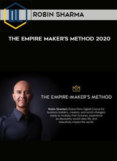 Robin Sharma %E2%80%93 The Empire Maker%E2%80%99s Method 2020