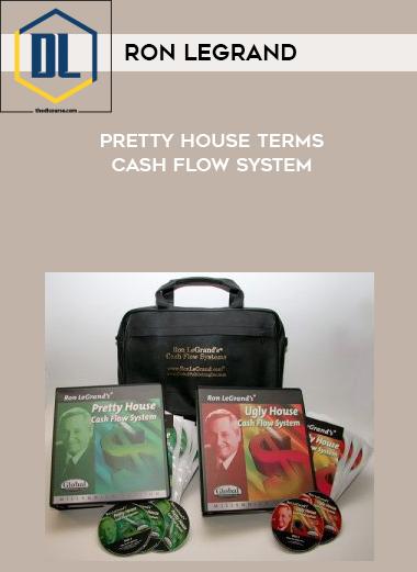 Ron LeGrand %E2%80%93 Pretty House Terms Cash Flow System