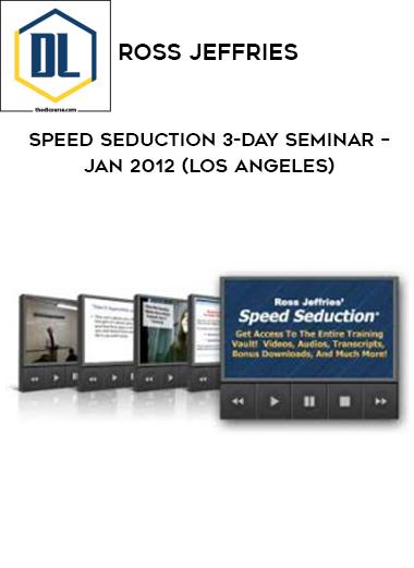 Ross Jeffries %E2%80%93 Speed Seduction 3 Day Seminar %E2%80%93 Jan 2012 Los Angeles