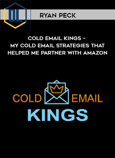 Ryan Peck %E2%80%93 Cold Email Kings %E2%80%93 My Cold Email Strategies That Helped Me Partner With Amazon