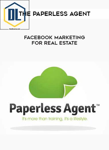 The Paperless Agent %E2%80%93 Facebook Marketing for Real Estate