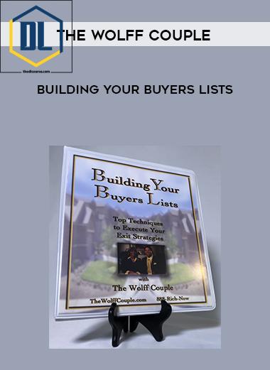 The Wolff Couple – Building Your Buyers Lists