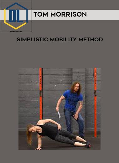 Tom Morrison Simplistic Mobility Method