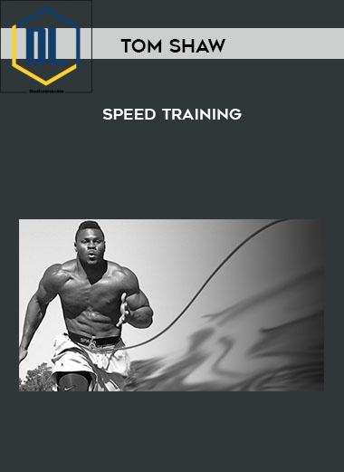 Tom Shaw Speed Training
