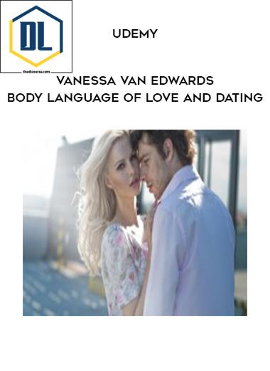 Udemy Vanessa Van Edwards Body Language of Love and Dating