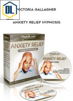 Victoria Gallagher – Anxiety Relief Hypnosis