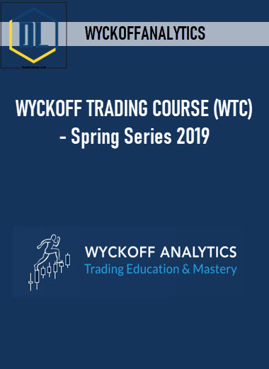 WYCKOFF TRADING COURSE WTC Spring Series 2019