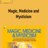 Magic, Medicine and Mysticism – don Oscar Miro-Quesada