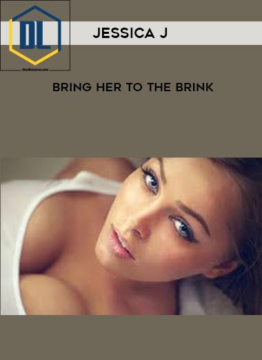 Jessica J – Bring Her To The Brink