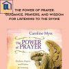 Caroline Myss – The Power of Prayer: Guidance, Prayers, and Wisdom for Listening to the Divine