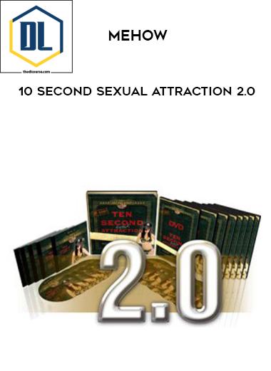 Mehow – 10 Second Sexual Attraction 2.0