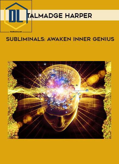 Talmadge Harper – Subliminals: Awaken Inner Genius
