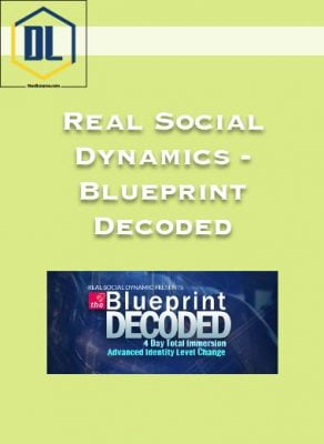 Real Social Dynamics – Blueprint Decoded