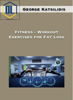 George Katsilidis – Fitness – Workout Exercises for Fat Loss