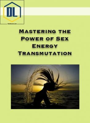 Mastering the Power of Sex Energy Transmutation