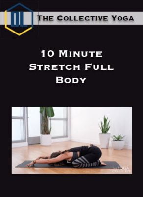 The Collective Yoga – 10 Minute Stretch Full Body