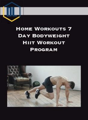 Home Workouts 7 Day Bodyweight Hiit Workout Program