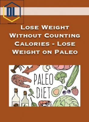 Lose Weight Without Counting Calories – Lose Weight on Paleo