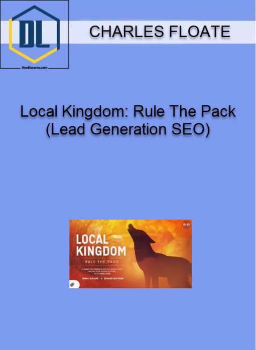 Charles Floate Local Kingdom Rule The Pack Lead Generation SEO