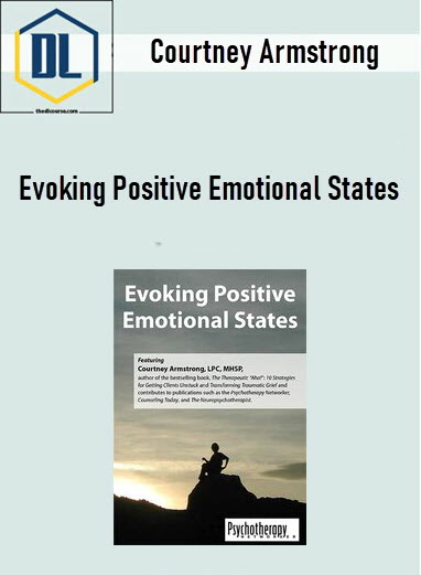 Courtney Armstrong - Evoking Positive Emotional States