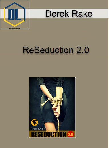 Derek Rake – ReSeduction 2.0