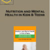 Nutrition and Mental Health in Kids Teens