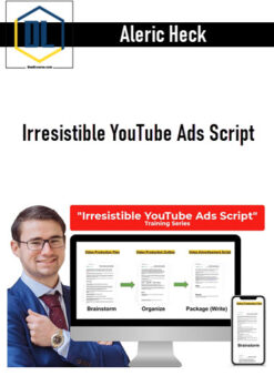 Aleric Heck – Irresistible YouTube Ads Script