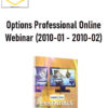 J.L.Lord – Options Professional Online Webinar (2010-01 – 2010-02)