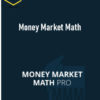 Money Market Math