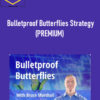 Simpler Traders – Bulletproof Butterflies Strategy (PREMIUM)
