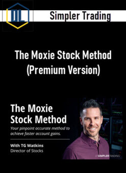 Simpler Trading – The Moxie Stock Method (Premium Version)